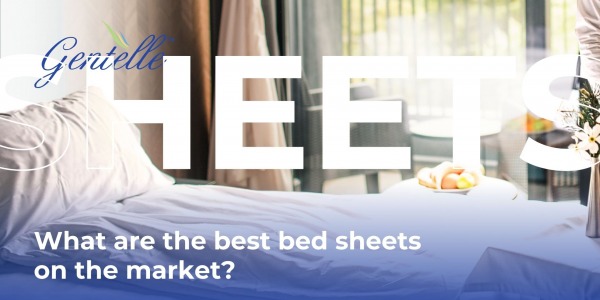 What are the best bed sheets on the market?